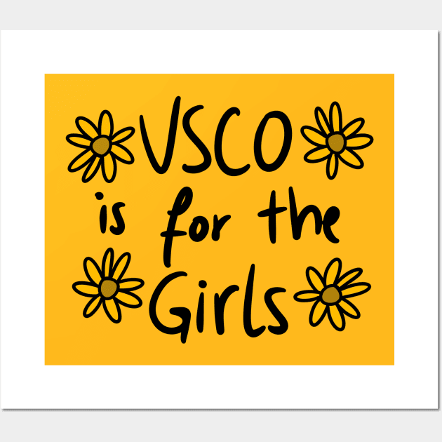 VSCO is for the girls Wall Art by A Comic Wizard